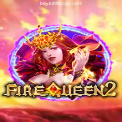 Discover the Thrilling World of FireQueen2 at Boys888